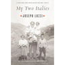 My Two Italies: A Personal and Cultural History