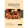 The World of Catholic Renewal, 1540-1770