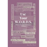 Use Your W.O.R.D.S.: Weapons Over Real-life Decisions and Situations