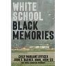 White School, Black Memories