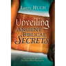 Unveiling Ancient Biblical Secrets: Receiving the Miracles You Have Been Waiting for