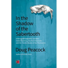 In the Shadow of the Sabertooth: Global Warming, the Origins of the First Americans, and the Terrible Beasts of the Pleistocene