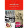 A SHORT HISTORY OF THE DELIBERATE KILLING OF CHILDREN (Born and Unborn)