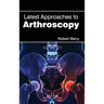Latest Approaches to Arthroscopy