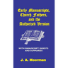 Early Manuscripts, Church Fathers and the Authorized Version with Manuscript Digests and Summaries