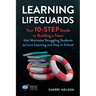 Learning Lifeguards: Your 10-Step Guide to Building a Team that Motivates Struggling Students to Love Learning and Stay in School