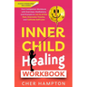 Inner Child Healing Workbook