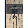The Student's Manual of Comparative Anatomy, and Guide to Dissection