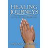 Healing Journeys: My Path to Freedom