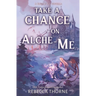 Take A Chance on Alche-me: A Tomes & Tea Novella
