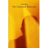 My Limerick Rhetoric: A collection of rhymes with five lines of all different kinds