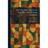 Myths and Tales of the Southeastern Indians