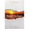 Butter on Toast: Poetry: Volume II