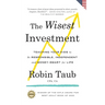 The Wisest Investment: Teaching Your Kids to Be Responsible, Independent and Money-Smart for Life (US Edition)