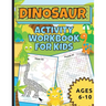 Dinosaur Activity Workbook For Kids Ages 6-10