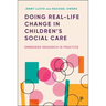 Doing Real-Life Change in Children's Social Care: Embedded Research in Practice
