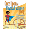 Once Upon a Physical Science Book: 12 Interdisciplinary Activities to Create Confident Readers
