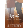 Regret at Roosevelt Ranch