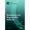 Biobanking and Regenerative Medicine