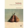 Sodomy: A History of a Christian Biblical Myth