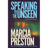 Speaking to the Unseen