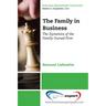The Family in Business: The Dynamics of the Family Owned Firm