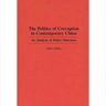 The Politics of Corruption in Contemporary China: An Analysis of Policy Outcomes