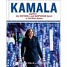 Kamala: Her Historic, Joyful, and Auspicious Sprint to the White House