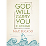 God Will Carry You Through: Encouragement for Tough Times