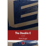 The Double E