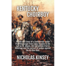 Kentucky Choirboy: The life and times of a Confederate raider from his escape from Camp Douglas to the raid on St. Albans, the extradition trial in Mo