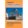 Shaland's Évora & Alentejo: An Illustrated Guide to Jewish History and Sites in the Portuguese Region of Alentejo and Its Capital Évora