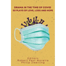 Drama in the Time of Covid: 50 Plays of Love, Loss and Hope