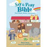 Say and Pray Bible: First Words, Stories, and Prayers