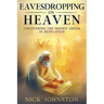Eavesdropping on Heaven: Uncovering the Hidden Order in Revelation