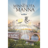 From Minnesota with Manna: God's Provision and Protection in my Life