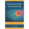 From Surviving to Metaviving: A New Rhetorical Formation in Metastatic Breast Cancer Patient Discourse
