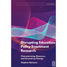 Disrupting Education Policy Enactment Research: Characterising, Dissensus and Ground-Up Change