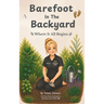 Barefoot in the Backyard: Where It All Begins