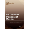 Electron Beam Processing of Materials