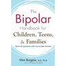 The Bipolar Handbook for Children, Teens, and Families: Real-Life Questions with Up-to-Date Answers
