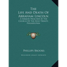 The Life and Death of Abraham Lincoln: A Sermon Preached at the Church of the Holy Trinity, Philadelphia