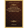Swedenborg The Buddhist Or The Higher Swedenborgianism Its Secrets And Thibetan Origin