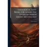 Geological Text-Book, for Aiding the Study of North American Geology