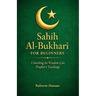 Sahih Al-Bukhari for Beginners: Unlocking the Wisdom of the Prophet's Teachings