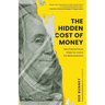 The Hidden Cost of Money