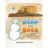 Beak and Baea: The Snowman and The Sandcastle