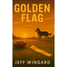 Golden Flag: A small-town flag football season. A big-time personal victory.