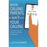 When Calling Parents Isn't Your Calling: A teacher's guide to communicating with parents