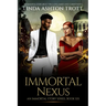 Immortal Nexus: The Immortals Stories Series, Book 6